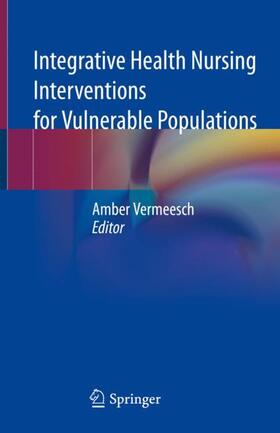 Vermeesch |  Integrative Health Nursing Interventions for Vulnerable Populations | Buch |  Sack Fachmedien
