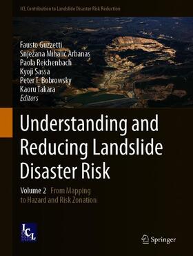 Guzzetti / Mihalic Arbanas / Mihalic Arbanas |  Understanding and Reducing Landslide Disaster Risk | Buch |  Sack Fachmedien