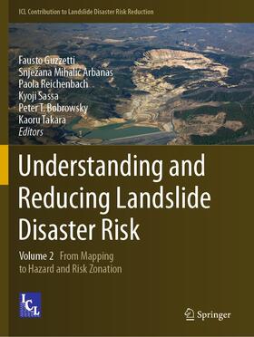 Guzzetti / Mihalic Arbanas / Mihalic Arbanas |  Understanding and Reducing Landslide Disaster Risk | Buch |  Sack Fachmedien