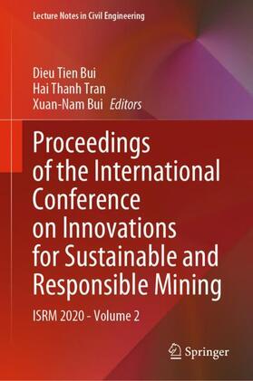 Tien Bui / Bui / Tran |  Proceedings of the International Conference on Innovations for Sustainable and Responsible Mining | Buch |  Sack Fachmedien