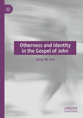 Lim |  Otherness and Identity in the Gospel of John | Buch |  Sack Fachmedien