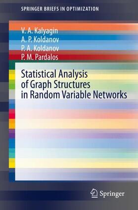 Kalyagin / Pardalos / Koldanov |  Statistical Analysis of Graph Structures in Random Variable Networks | Buch |  Sack Fachmedien