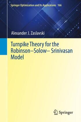 Zaslavski |  Turnpike Theory for the Robinson¿Solow¿Srinivasan Model | Buch |  Sack Fachmedien