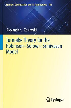 Zaslavski |  Turnpike Theory for the Robinson¿Solow¿Srinivasan Model | Buch |  Sack Fachmedien