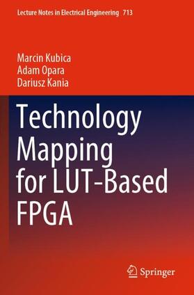 Kubica / Kania / Opara |  Technology Mapping for LUT-Based FPGA | Buch |  Sack Fachmedien