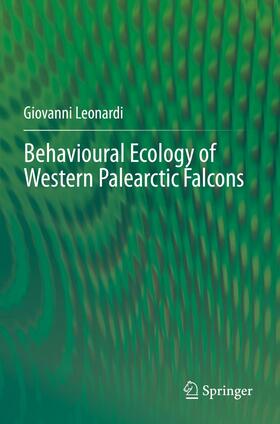 Leonardi |  Behavioural Ecology of Western Palearctic Falcons | Buch |  Sack Fachmedien