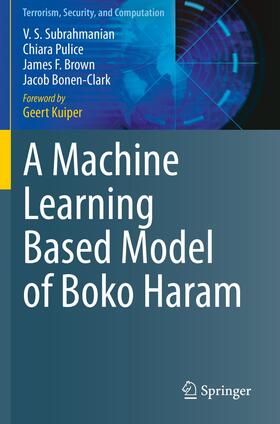Subrahmanian / Pulice / Brown |  A Machine Learning Based Model of Boko Haram | Buch |  Sack Fachmedien
