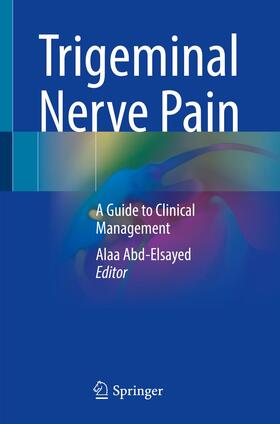 Abd-Elsayed |  Trigeminal Nerve Pain | Buch |  Sack Fachmedien