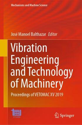 Balthazar |  Vibration Engineering and Technology of Machinery | Buch |  Sack Fachmedien