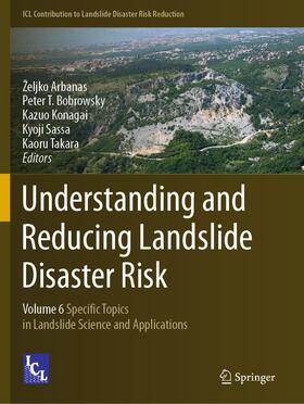 Arbanas / Bobrowsky / Takara |  Understanding and Reducing Landslide Disaster Risk | Buch |  Sack Fachmedien