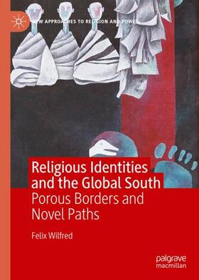 Wilfred |  Religious Identities and the Global South | Buch |  Sack Fachmedien