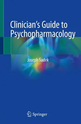 Sadek |  Clinician¿s Guide to Psychopharmacology | Buch |  Sack Fachmedien