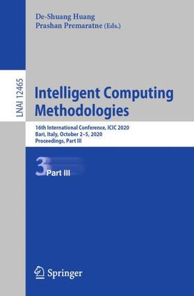 Premaratne / Huang |  Intelligent Computing Methodologies | Buch |  Sack Fachmedien