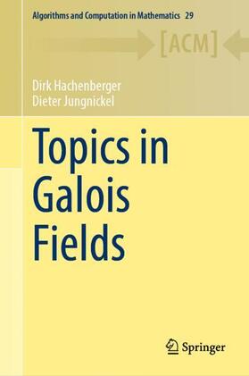 Jungnickel / Hachenberger |  Topics in Galois Fields | Buch |  Sack Fachmedien