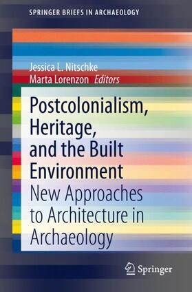 Lorenzon / Nitschke |  Postcolonialism, Heritage, and the Built Environment | Buch |  Sack Fachmedien