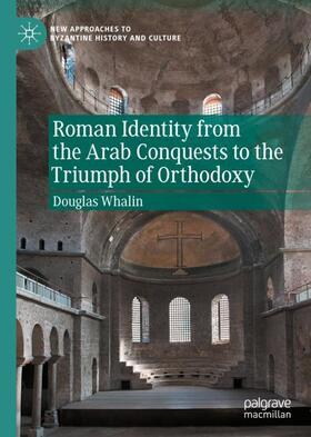 Whalin |  Roman Identity from the Arab Conquests to the Triumph of Orthodoxy | Buch |  Sack Fachmedien