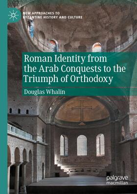 Whalin |  Roman Identity from the Arab Conquests to the Triumph of Orthodoxy | Buch |  Sack Fachmedien