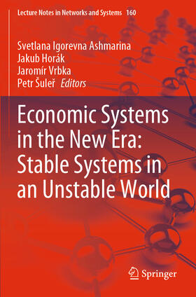 Ashmarina / Horák / Vrbka |  Economic Systems in the New Era: Stable Systems in an Unstable World | eBook | Sack Fachmedien