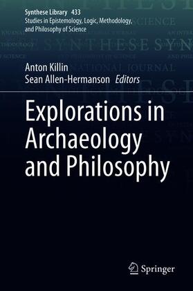 Allen-Hermanson / Killin |  Explorations in Archaeology and Philosophy | Buch |  Sack Fachmedien