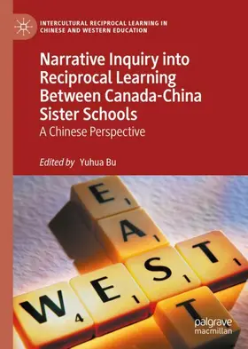 Bu |  Narrative Inquiry into Reciprocal Learning Between Canada-China Sister Schools | Buch |  Sack Fachmedien