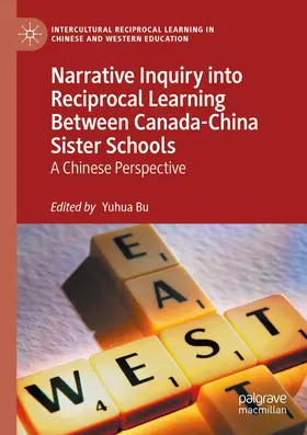 Bu |  Narrative Inquiry into Reciprocal Learning Between Canada-China Sister Schools | Buch |  Sack Fachmedien