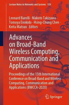 Barolli / Takizawa / Matsuo |  Advances on Broad-Band Wireless Computing, Communication and Applications | Buch |  Sack Fachmedien
