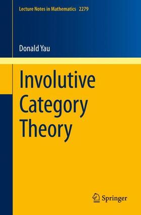 Yau |  Involutive Category Theory | Buch |  Sack Fachmedien