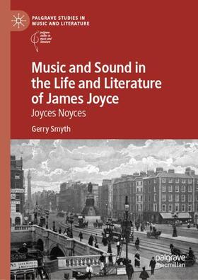 Smyth |  Music and Sound in the Life and Literature of James Joyce | Buch |  Sack Fachmedien