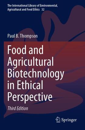 Thompson |  Food and Agricultural Biotechnology in Ethical Perspective | Buch |  Sack Fachmedien