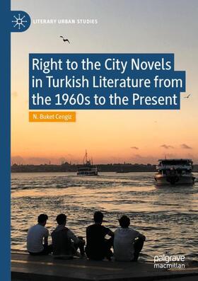 Buket Cengiz |  Right to the City Novels in Turkish Literature from the 1960s to the Present | Buch |  Sack Fachmedien