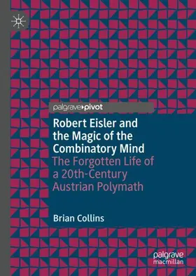 Collins |  Robert Eisler and the Magic of the Combinatory Mind | Buch |  Sack Fachmedien