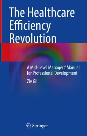 Gil |  The Healthcare Efficiency Revolution | Buch |  Sack Fachmedien