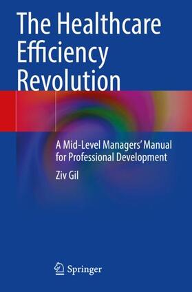 Gil |  The Healthcare Efficiency Revolution | Buch |  Sack Fachmedien