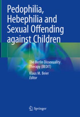 Beier |  Pedophilia, Hebephilia and Sexual Offending against Children | eBook | Sack Fachmedien