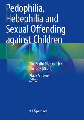 Beier |  Pedophilia, Hebephilia and Sexual Offending against Children | Buch |  Sack Fachmedien