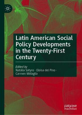 Sátyro / Midaglia / del Pino |  Latin American Social Policy Developments in the Twenty-First Century | Buch |  Sack Fachmedien