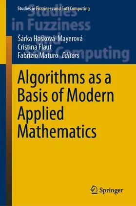 Hošková-Mayerová / Maturo / Flaut |  Algorithms as a Basis of Modern Applied Mathematics | Buch |  Sack Fachmedien