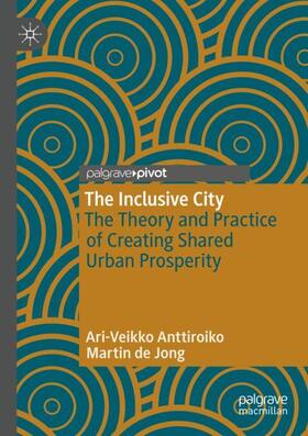 de Jong / Anttiroiko |  The Inclusive City | Buch |  Sack Fachmedien