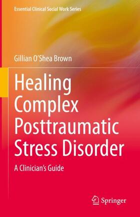 O’Shea Brown |  Healing Complex Posttraumatic Stress Disorder | Buch |  Sack Fachmedien