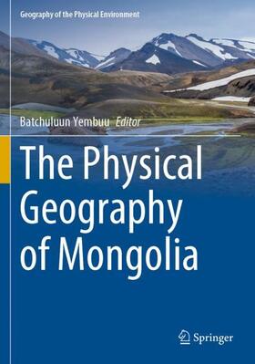 Yembuu |  The Physical Geography of Mongolia | Buch |  Sack Fachmedien