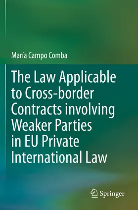 Campo Comba |  The Law Applicable to Cross-border Contracts involving Weaker Parties in EU Private International Law | Buch |  Sack Fachmedien