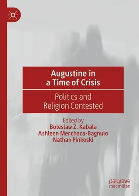 Kabala / Pinkoski / Menchaca-Bagnulo |  Augustine in a Time of Crisis | Buch |  Sack Fachmedien