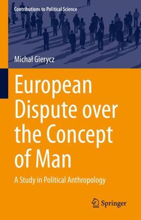 Gierycz |  European Dispute over the Concept of Man | Buch |  Sack Fachmedien