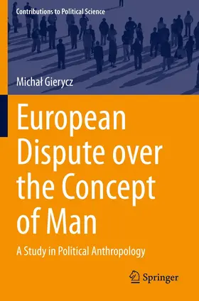 Gierycz |  European Dispute over the Concept of Man | Buch |  Sack Fachmedien