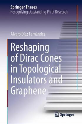 Díaz Fernández |  Reshaping of Dirac Cones in Topological Insulators and Graphene | Buch |  Sack Fachmedien