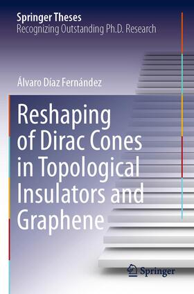 Díaz Fernández |  Reshaping of Dirac Cones in Topological Insulators and Graphene | Buch |  Sack Fachmedien