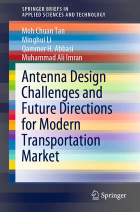 Tan / Li / Abbasi |  Antenna Design Challenges and Future Directions for Modern Transportation Market | eBook | Sack Fachmedien