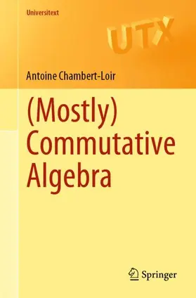 Chambert-Loir |  (Mostly) Commutative Algebra | Buch |  Sack Fachmedien