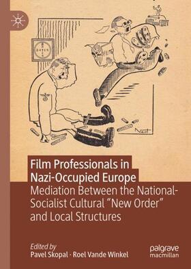 Vande Winkel / Skopal |  Film Professionals in Nazi-Occupied Europe | Buch |  Sack Fachmedien