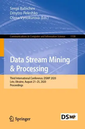 Babichev / Vynokurova / Peleshko |  Data Stream Mining & Processing | Buch |  Sack Fachmedien